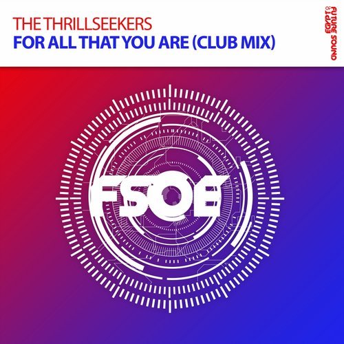 The Thrillseekers - For All That You Are (Extended Club Mix)