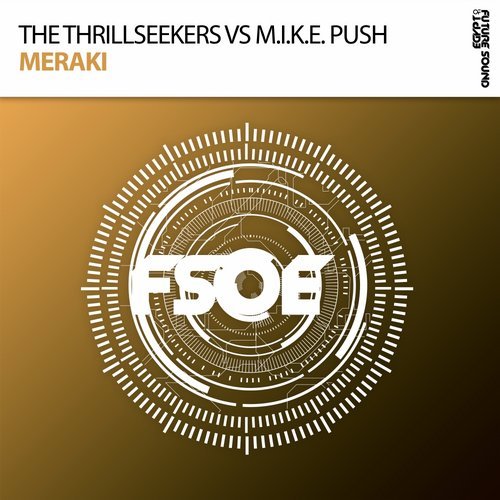 The Thrillseekers, M.I.K.E. Push - Meraki (Extended Mix)