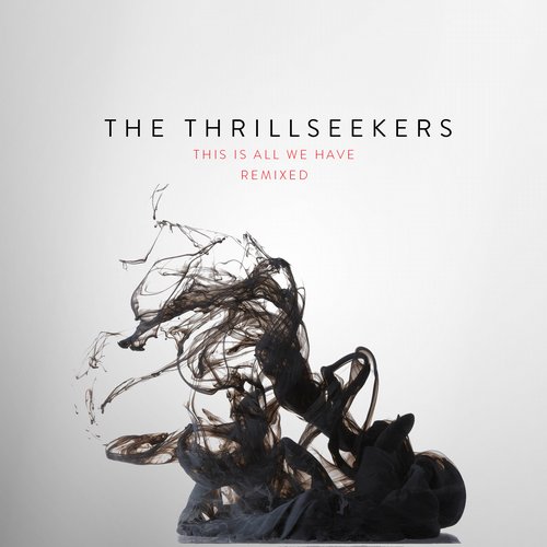 The Thrillseekers, ReOrder - This Is All We Have (ReOrder Remix)