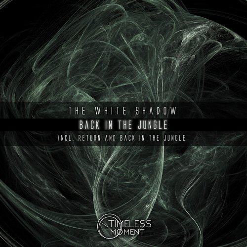 THe WHite SHadow (FR) - Back in the Jungle (Original Mix)