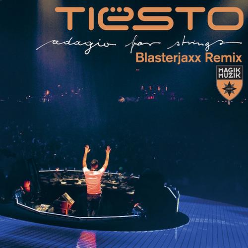 Tiesto - Adagio For Strings (Blasterjaxx Remix)