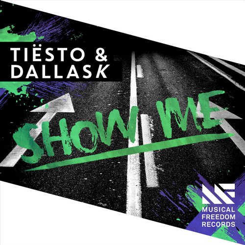Tiesto, DallasK - Show Me (Original Mix)