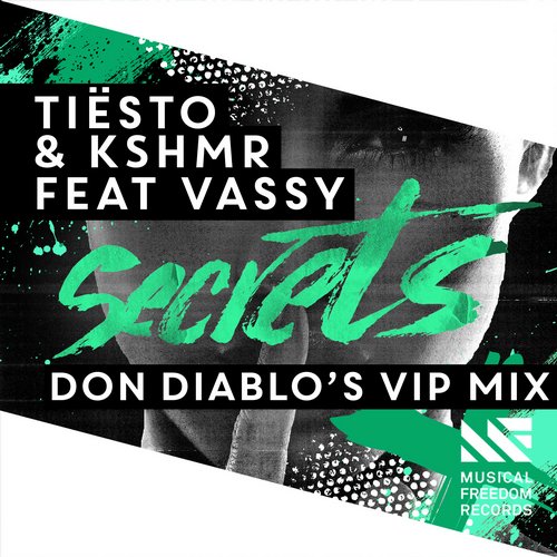 Tiesto, VASSY, KSHMR - Secrets feat. Vassy (Don Diablo's VIP Mix)