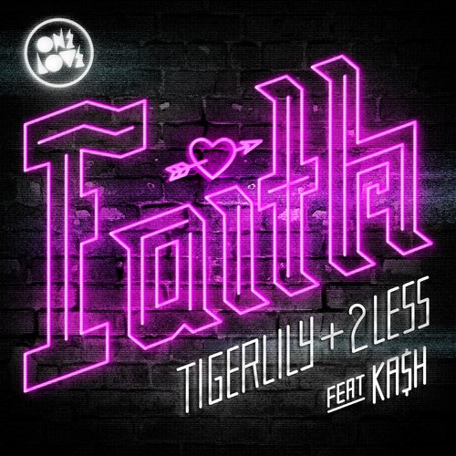 Tigerlily, 2Less feat. KA$H - Faith (Dirty Disco Youth Remix)