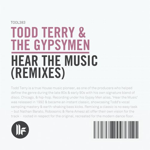 Todd Terry, Gypsymen - Hear The Music (Robosonic Remix)