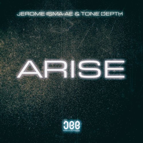 Tone Depth, Jerome Isma-Ae - Arise (Extended Mix)
