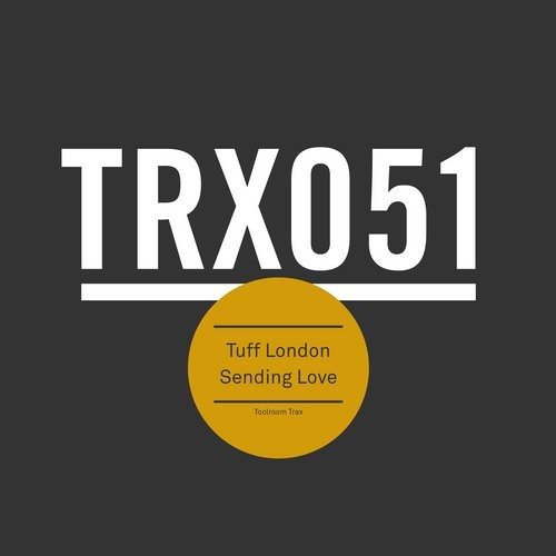Tuff London - Sending Love (Original Mix)