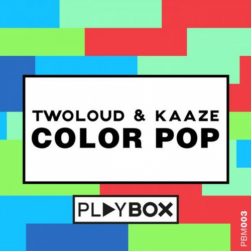 twoloud, Kaaze - Color Pop (Original Mix)