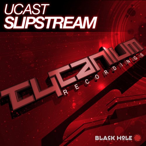 UCast - Slipstream (Original Mix)