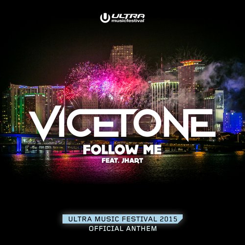 Vicetone, JHart - Follow Me feat. JHart (Extended Mix)