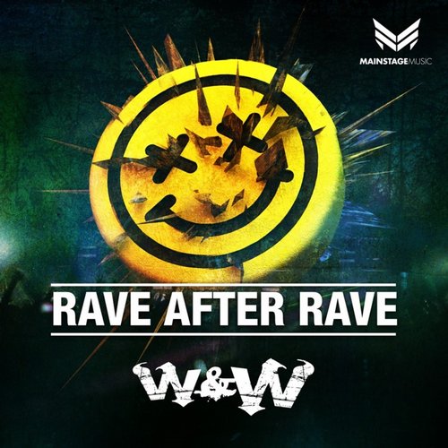 W&W - Rave After Rave (Original Mix)