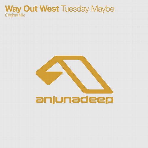 Way Out West - Tuesday Maybe (Original Mix)