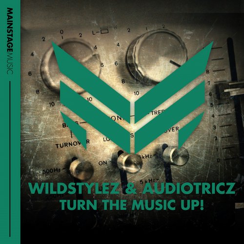 Wildstylez, Audiotricz - Turn The Music Up! (Original Mix)