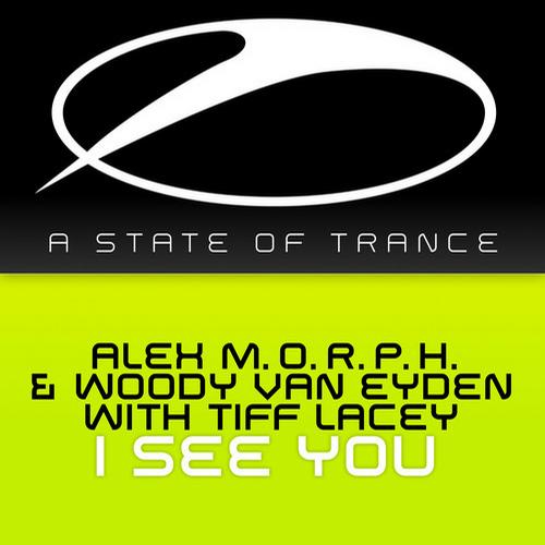Woody Van Eyden, Alex M.O.R.P.H., Tiff Lacey - I See You (Matt Bukovski Remix)