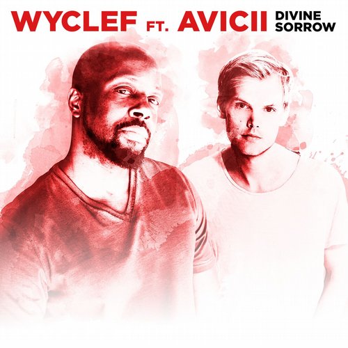 Wyclef Jean, Avicii - Divine Sorrow feat. Avicii (Original Mix)