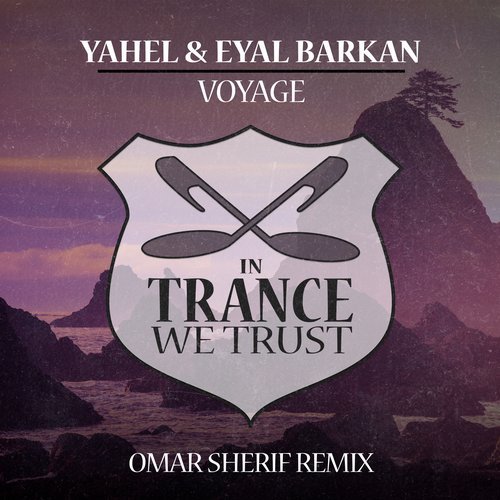 Yahel, Eyal Barkan - Voyage (Omar Sherif Remix)