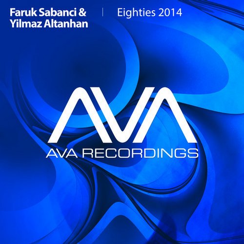 Yilmaz Altanhan, Faruk Sabanci - Eighties 2014 (Original Mix)