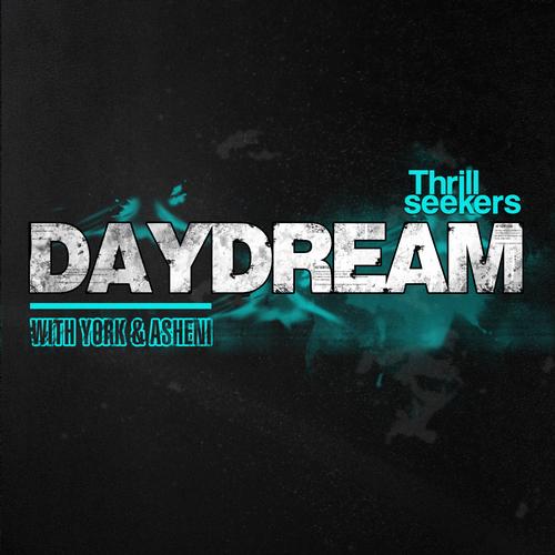 York, The Thrillseekers, Asheni - Daydream (Will Atkinson Dreamy Mix)