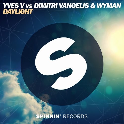 Yves V, Dimitri Vangelis, Wyman - Daylight (Original Mix)